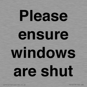 Please ensure windows are shut